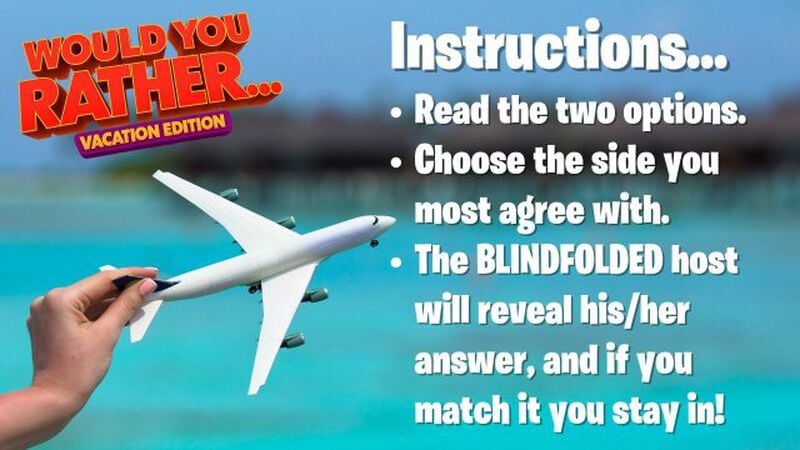 Would You Rather: Vacation Edition
